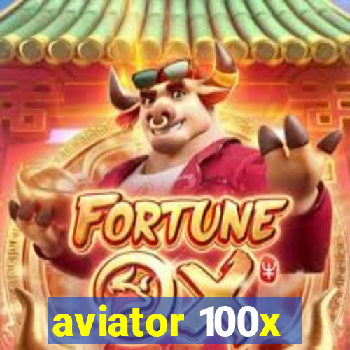 aviator 100x